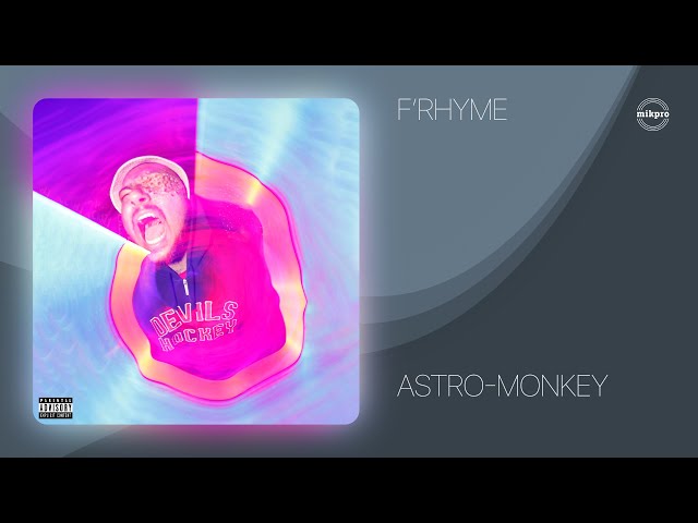 F'Rhyme — Astro-Monkey (Official Audio) class=