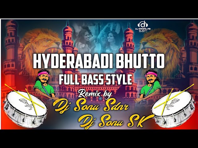 Hyderabadi Bhutto Full Bass Mix By Dj Sonu Sdnr × Dj Sonu Sk class=