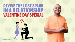 Revive The Lost Spark In A Relationship - Valentine Day Special | Gaur Gopal Das