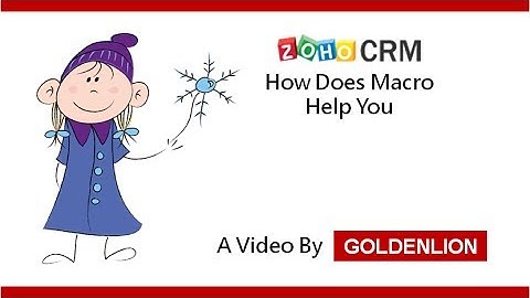 Zoho CRM How does Macro Help You in Zoho CRM