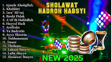 ALBUM SHOLAWAT HADROH HABSYI NEW 2025 FULL BASS ALUS