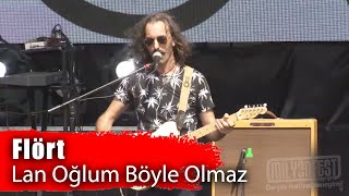 FLÖRT - Lan Oğlum Böyle Olmaz (Milyonfest İstanbul 2019) Resimi