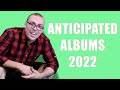 Albums I'm Excited for in 2022