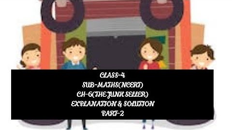 Class-4,sub-maths,ch-6(the junk seller) (part -2)
