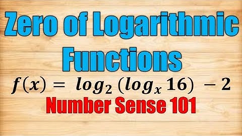 Zero of Logarithmic Functions