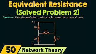 Equivalent Resistance (Solved Problem 2)
