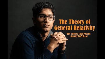 The Theory of General Relativity | Breakthrough Junior Challenge 2020