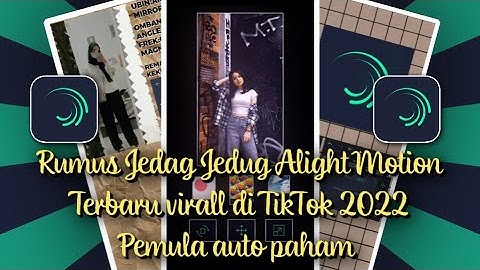 TUTORIAL RUMUS JEDAG JEDUG 3D ALIGHT MOTION | RUMUS JEDAG JEDUG AM VIRAL TIKTOK TERBARU 2022
