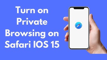 IOS 15: How to Turn on Private Browsing on Safari IOS 15