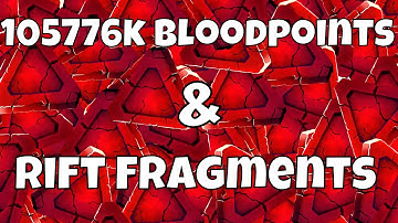 Free 105 776k Bloodpoints + Free Rift Fragments | Dead By Daylight
