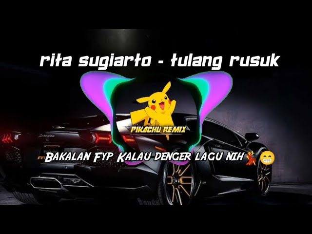 DJ TULANG RUSUK • RITA SUGIARTO | DJ TIKTOK TERBARU 2022 class=