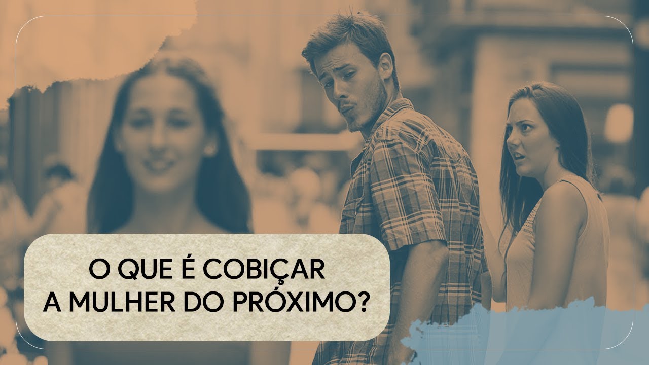 O QUE É COBIÇAR A MULHER DO PRÓXIMO? | SANTUÁRIO RESPONDE 96 - YouTube