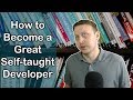 How to Become a Great Self-taught Developer? | Ask a Dev