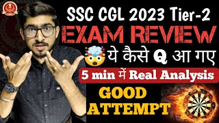 SSC CGL 2023 Tier 2 Exam Real Analysis 🎯👍🏼| Good Attempt Section wise क्या रहेगी🤔