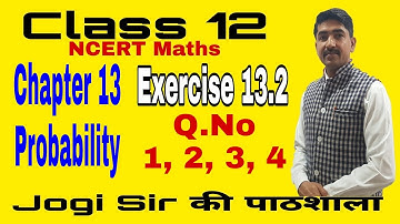 Class 12/Exercise 13.2/Q. No 1, 2, 3, 4/Chapter 13/Probability  /NCERT/Cbse/BSEH/Maths