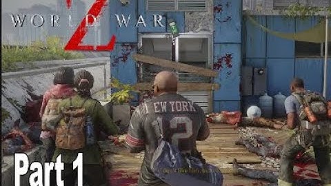 WORLD WAR Z Walkthrough Gameplay Part 1 - INTRO (WWZ Game)