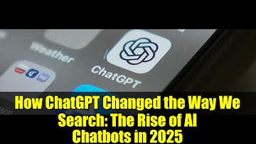How ChatGPT Changed the Way We Search: The Rise of AI Chatbots in 2025