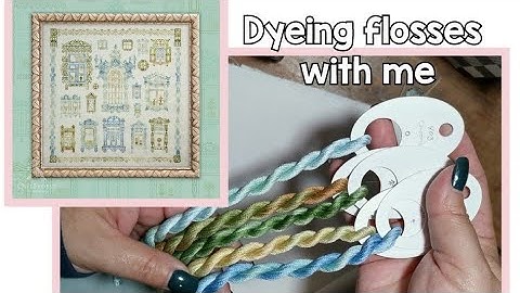 Flosstube #150 Dyeing flosses  (English version & is "20 secs" in the microweave, not 20 minutes 🙈)