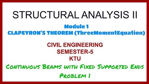 Continuous Beams with Fixed Supported Ends Problem1-Module1(LEC06)#SAII