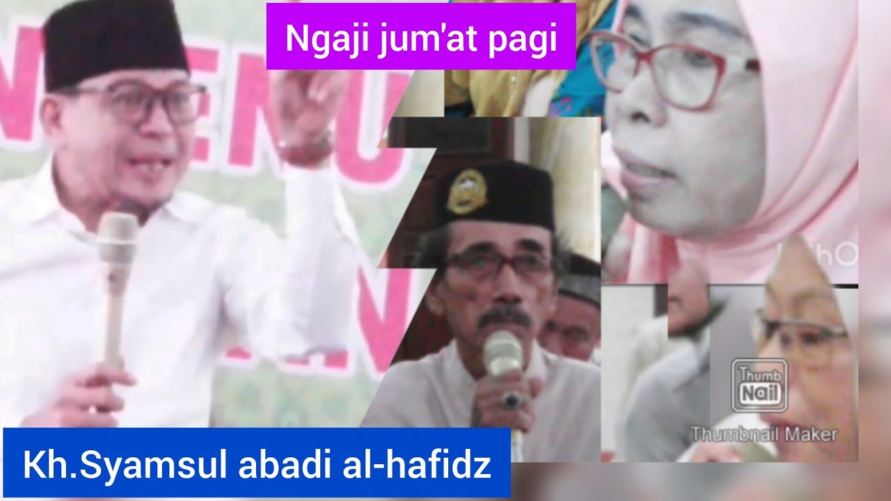 KH.SYAMSUL ABADI AL-HAFIDZ.|| NGAJI JUM'AT PAGI.