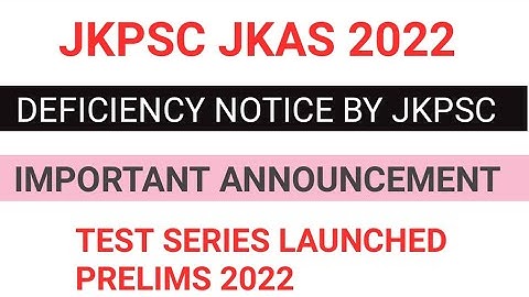 JKPSC JKAS 2022 UPDATE DEFICIENCY || jkpsc jkas 2022