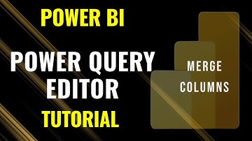 How to Merge Columns in Power Query Editor for Power BI | Step-by-Step Tutorial
