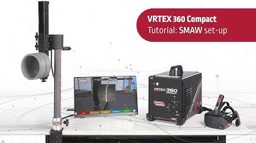 How to set up for SMAW tutorial - VRTEX® 360 Compact