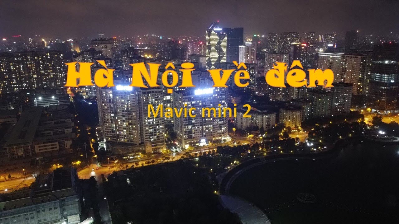 thành phố hà nội về đêm  New  Hà Nội về đêm || Mavic mini 2