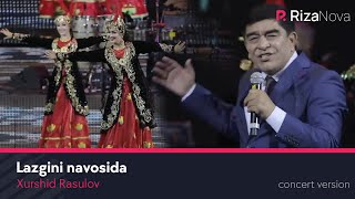 Xurshid Rasulov - Lazgini Navosida (Live Video 2021)
