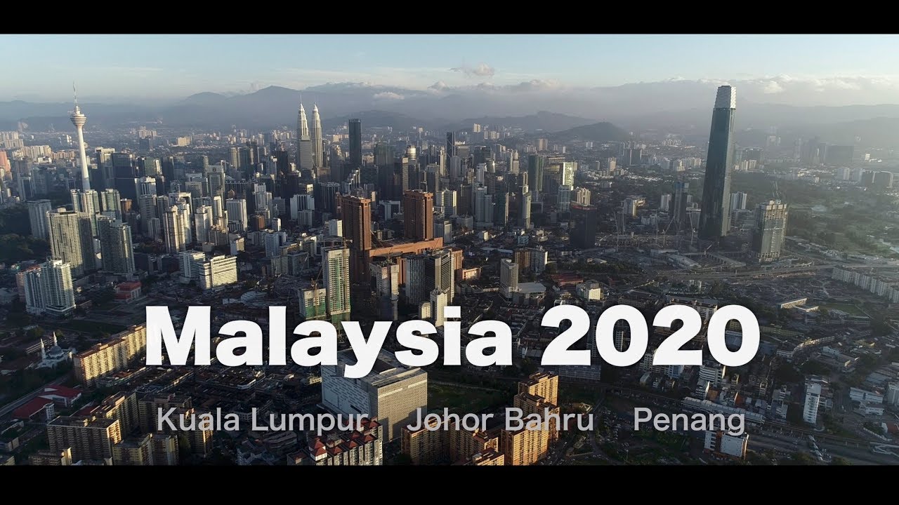 Malaysia 2020 Kuala Lumpur Johor Bahru And Penang 4k Youtube