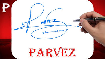 Parvez Name Signature Style | P Signature Style | Signature Style of My Name Parvez