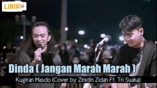 Dinda ( Jangan Marah Marah ) Kugiran Masdo (Cover by Zinidin Zidan Ft. Tri Suaka)