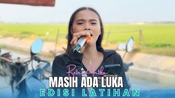 MASIH ADA LUKA VOC. RETNO ANTIKA ARAKAN ORKES DORONG KEMBAR MUDA | EDISI LATIHAN