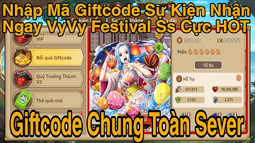 Huyền Thoại Hải Tặc | Nhập Giftcode Sự Kiện Nhận Ngay VyVy Festival Cực Hot, Code Chung Toàn Sever