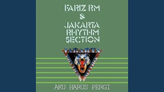 Aku Harus Pergi (feat. Jakarta Rhythm Section)