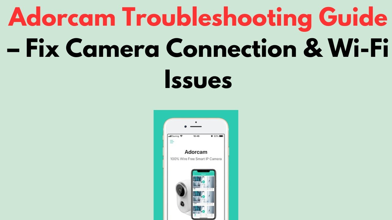 Adorcam Not Connecting To Wifi