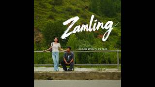 Zamling - Namkha Dremi X Da TaKo [  Musical Video ]