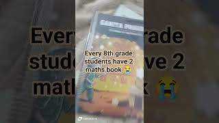 ## every 8th grade students have 2 maths book 📖😭😭📖📖✨