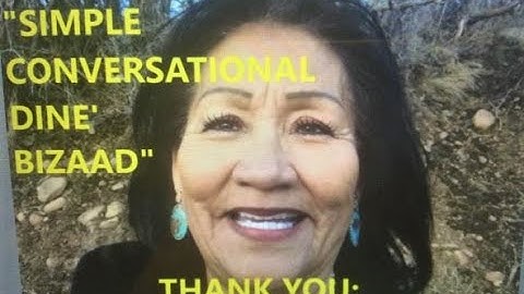NAVAJO GRANDMA "SIMPLE CONVERSATIONAL DINE BIZAAD"