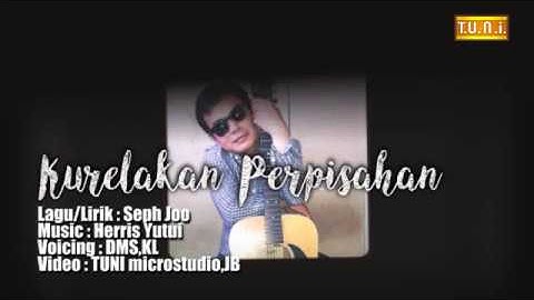 VIDEO LYRICS : Kurelakan Perpisahan - Seph Joo