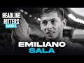 Emiliano sala  headline hitters 8 ep 8