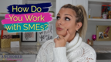 Working with Subject Matter Experts