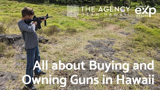 All about Buying and Owning Guns in Hawaii  - Buy Big Island VLOG