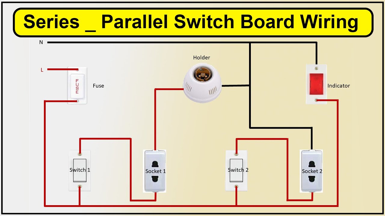 How To Make Series Parallel Switch Board Wiring Diagram | Series Board ...