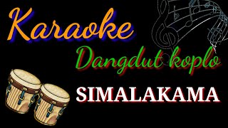 SIMALAKAMA (Karaoke Dangdut Koplo)