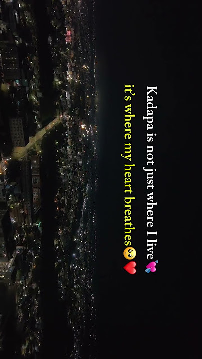 KADAPA IS NOT A CITY.I❤️KADAPA❤️.......