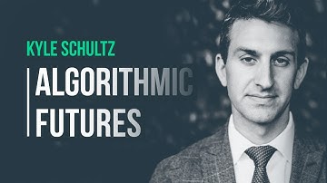 The Art and Science of Algorithmic Futures Trading · Kyle Schultz
