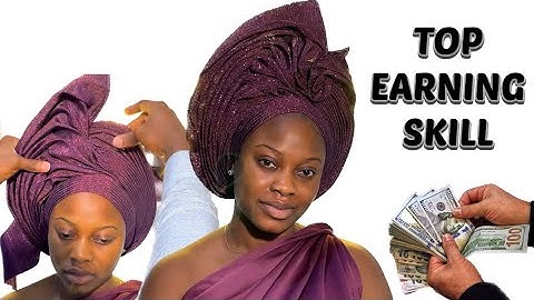 MONEY MAKING SKILLS 2023 ( learn to tie gele in minutes ) #topskills #howto #makemoneyonline #diy