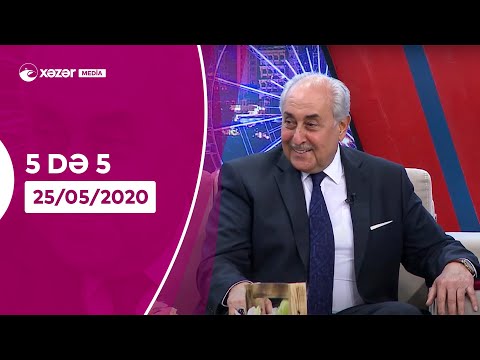 5də 5 -  Mirələm Mirələmov, Kamilə Nəbiyeva, Teyyub Aslanov, Rövşən Əziz, Zamiq Əliyev 25.05.2020