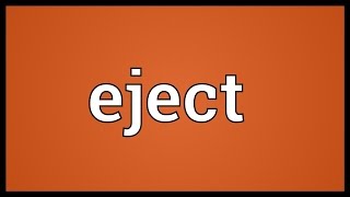 Eject Meaning